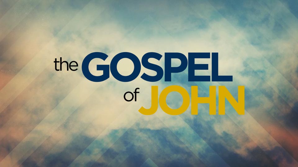 "The Gospel of John" Message Series