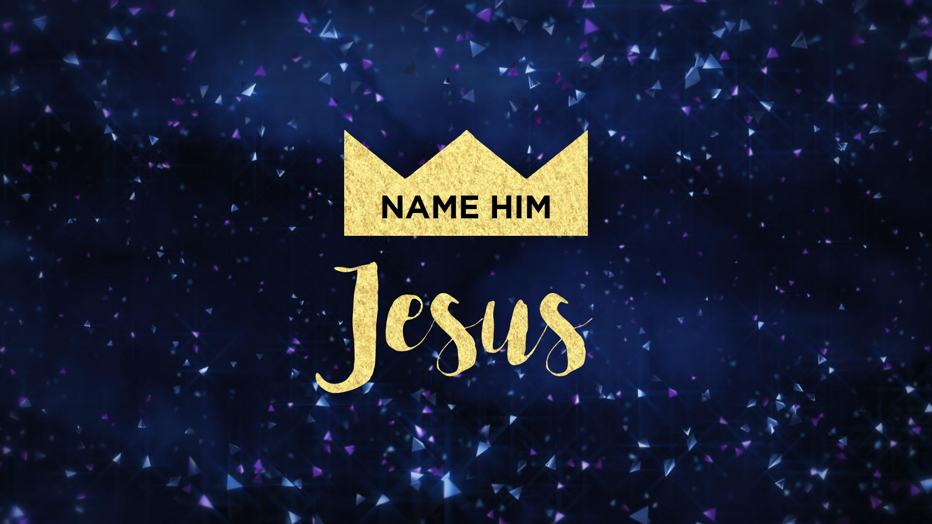 "Name Him Jesus" Christmas Message Series