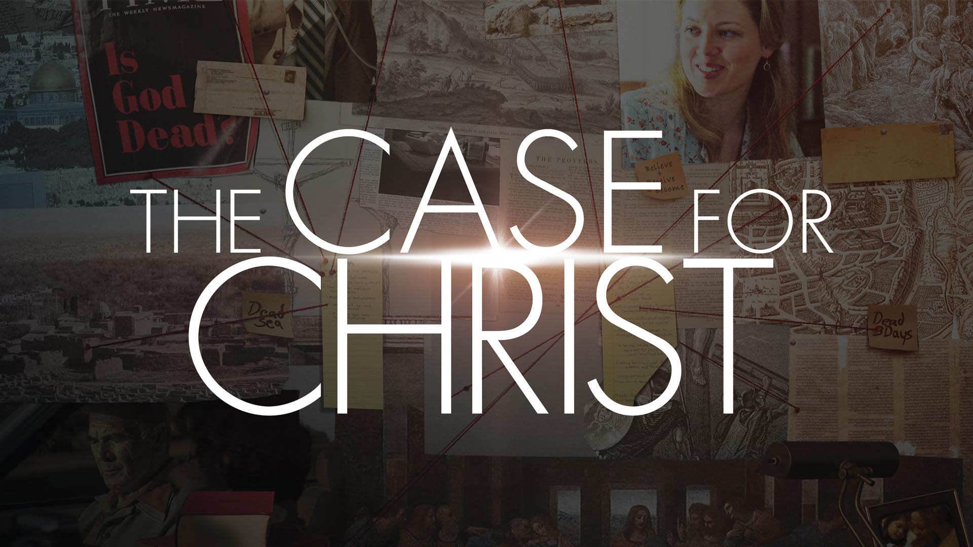 "The Case For Christ" Message Series