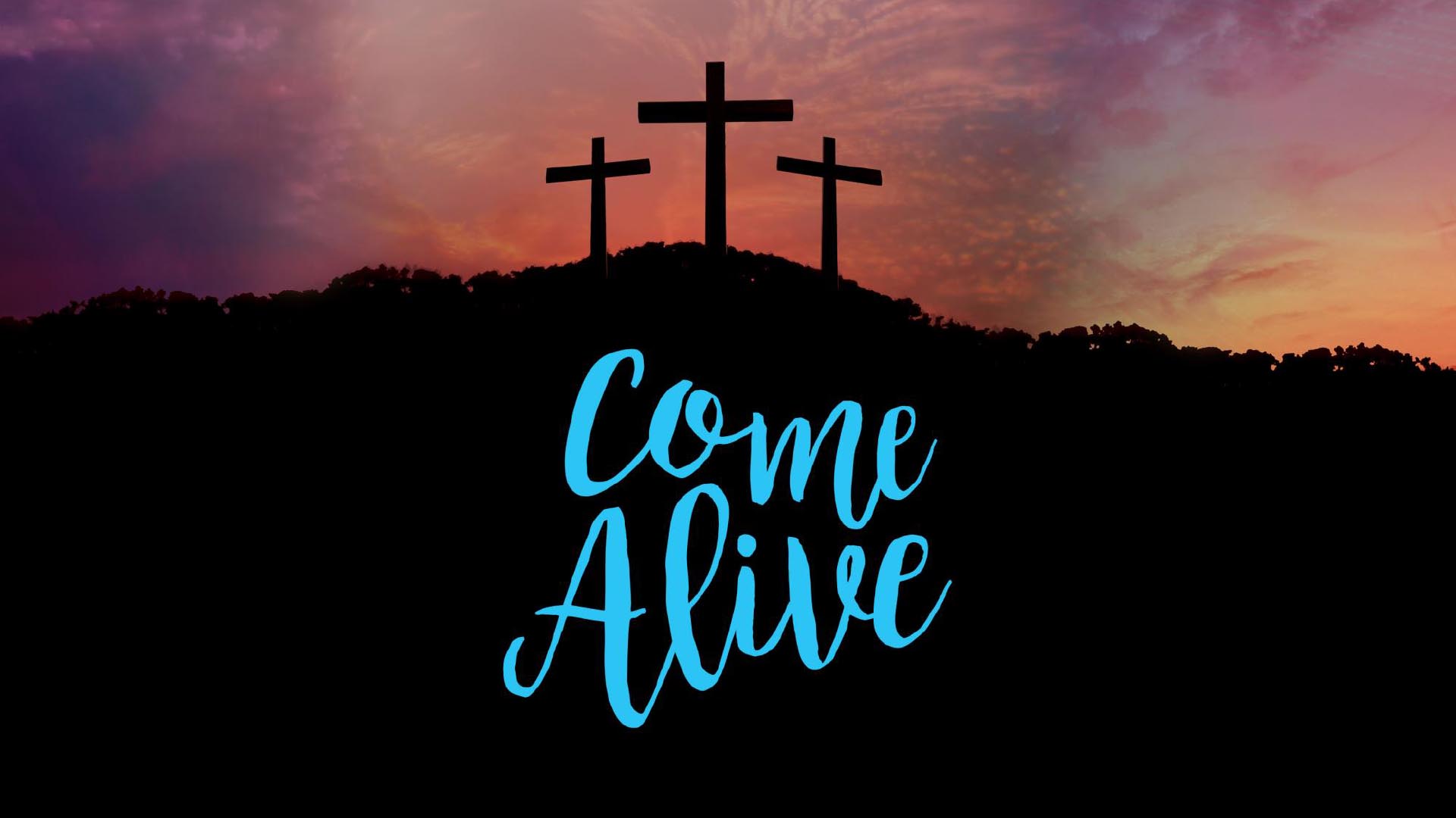 "Come Alive" Message Series