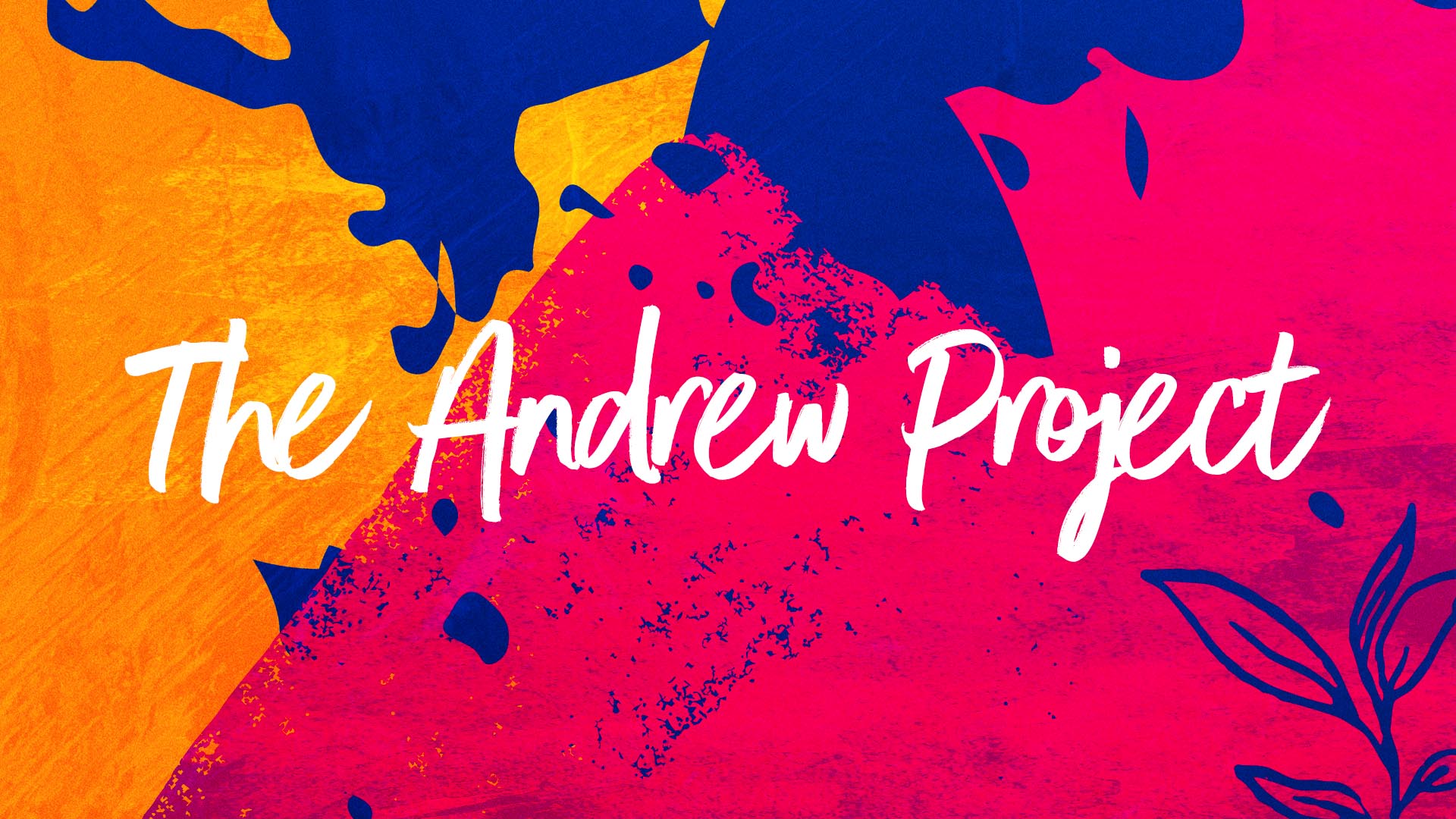 "The Andrew Project" Message Series