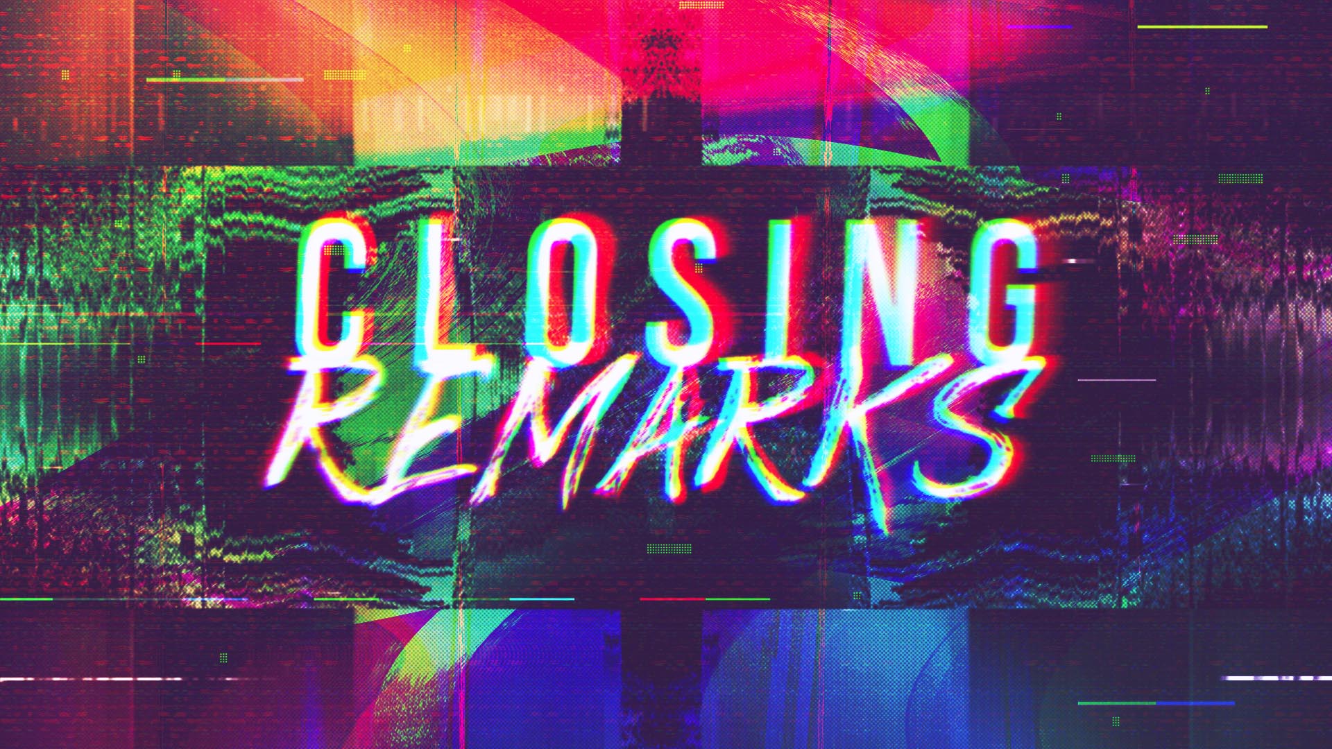 "Closing Remarks" Message Series