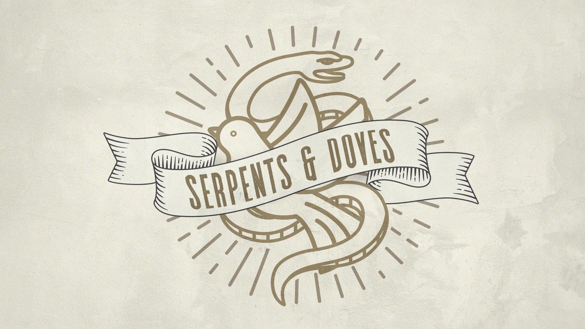 "Serpents & Doves" Message Series
