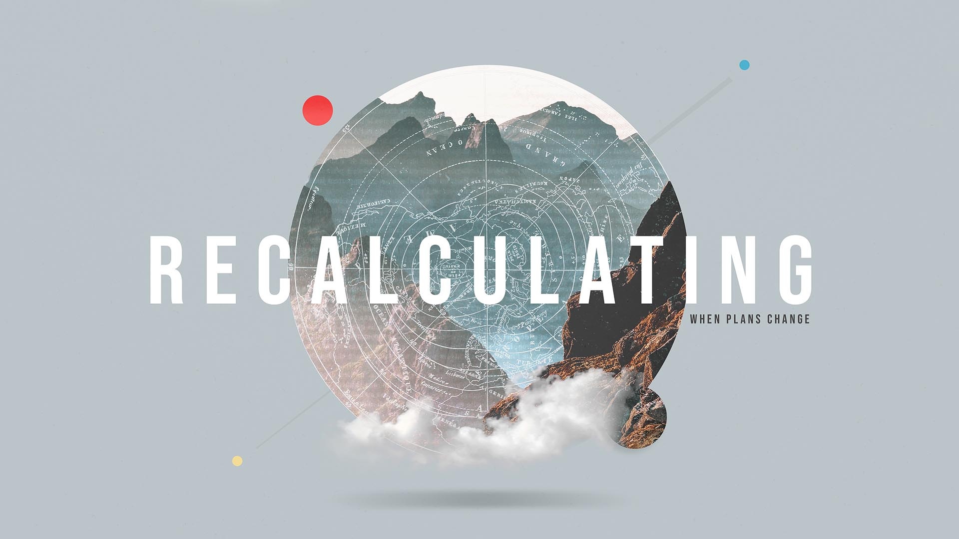 "Recalculating" Message Series