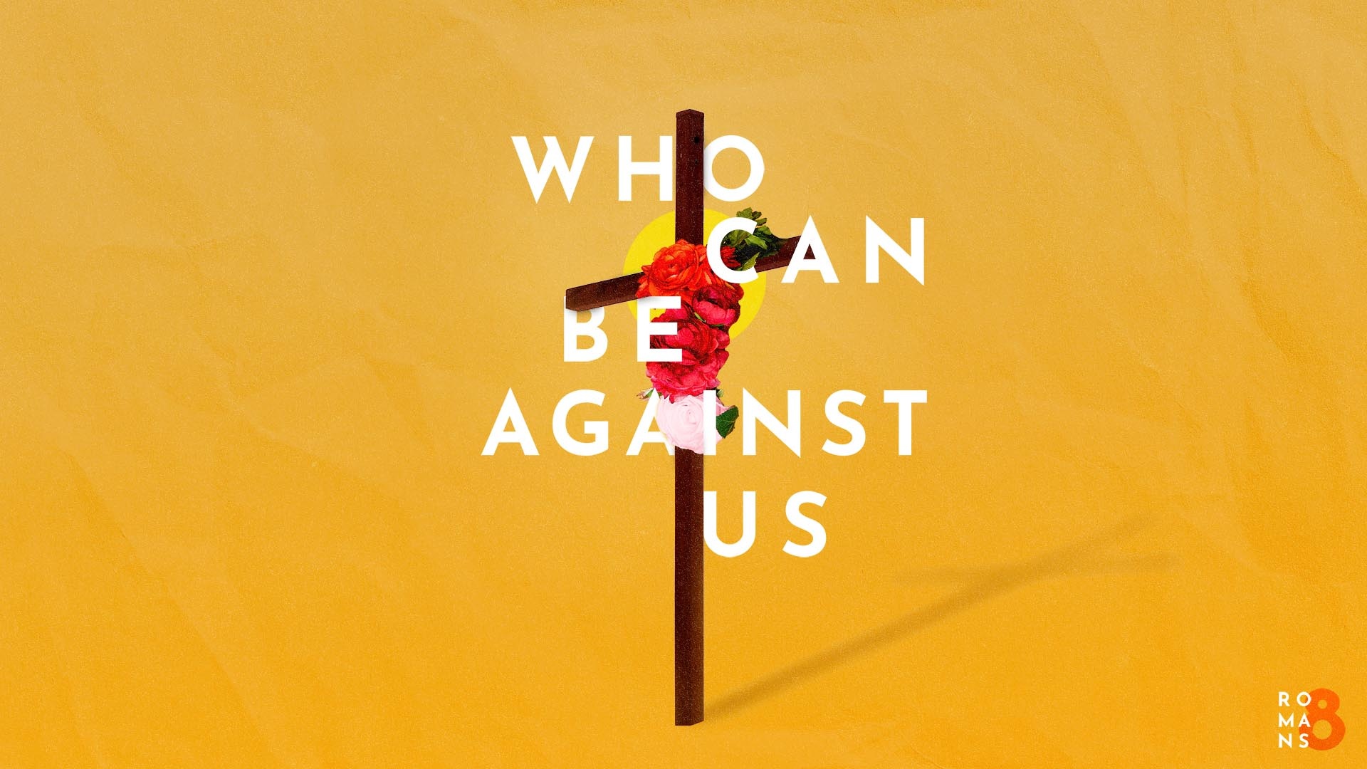 "Who Can Be Against Us" Message Series