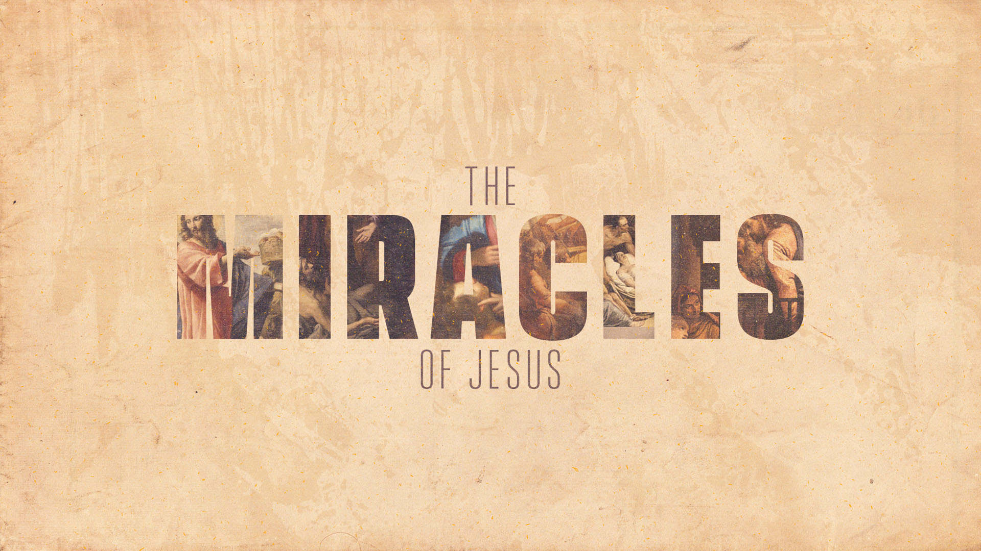 "The Miracles Of Jesus" Message Series