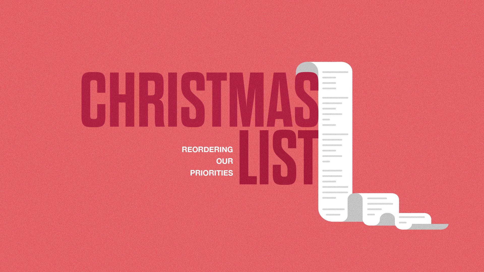 "Christmas List: Reordering Your Priorities" Christmas Message Series