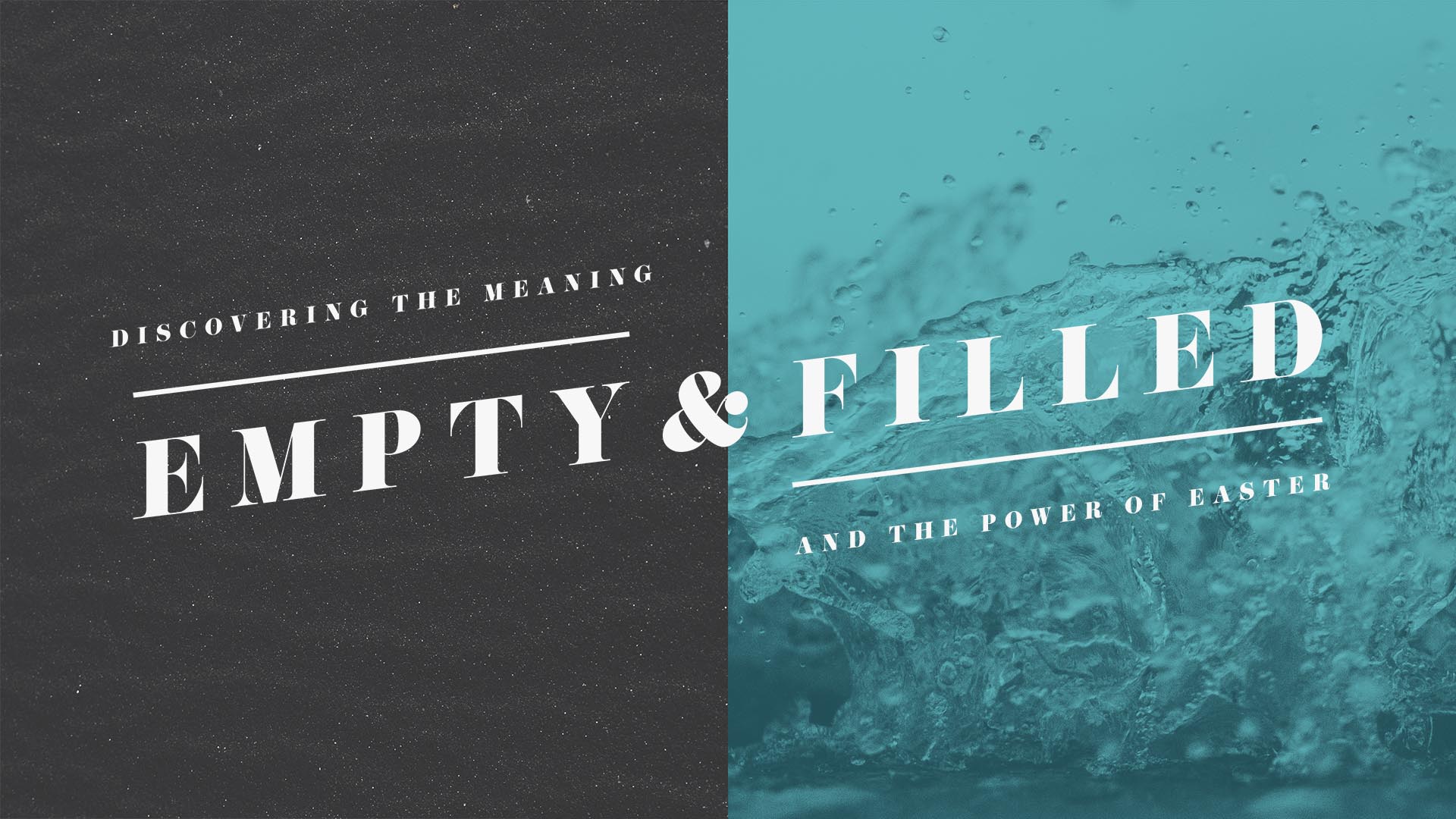 "Empty & Filled" Message Series