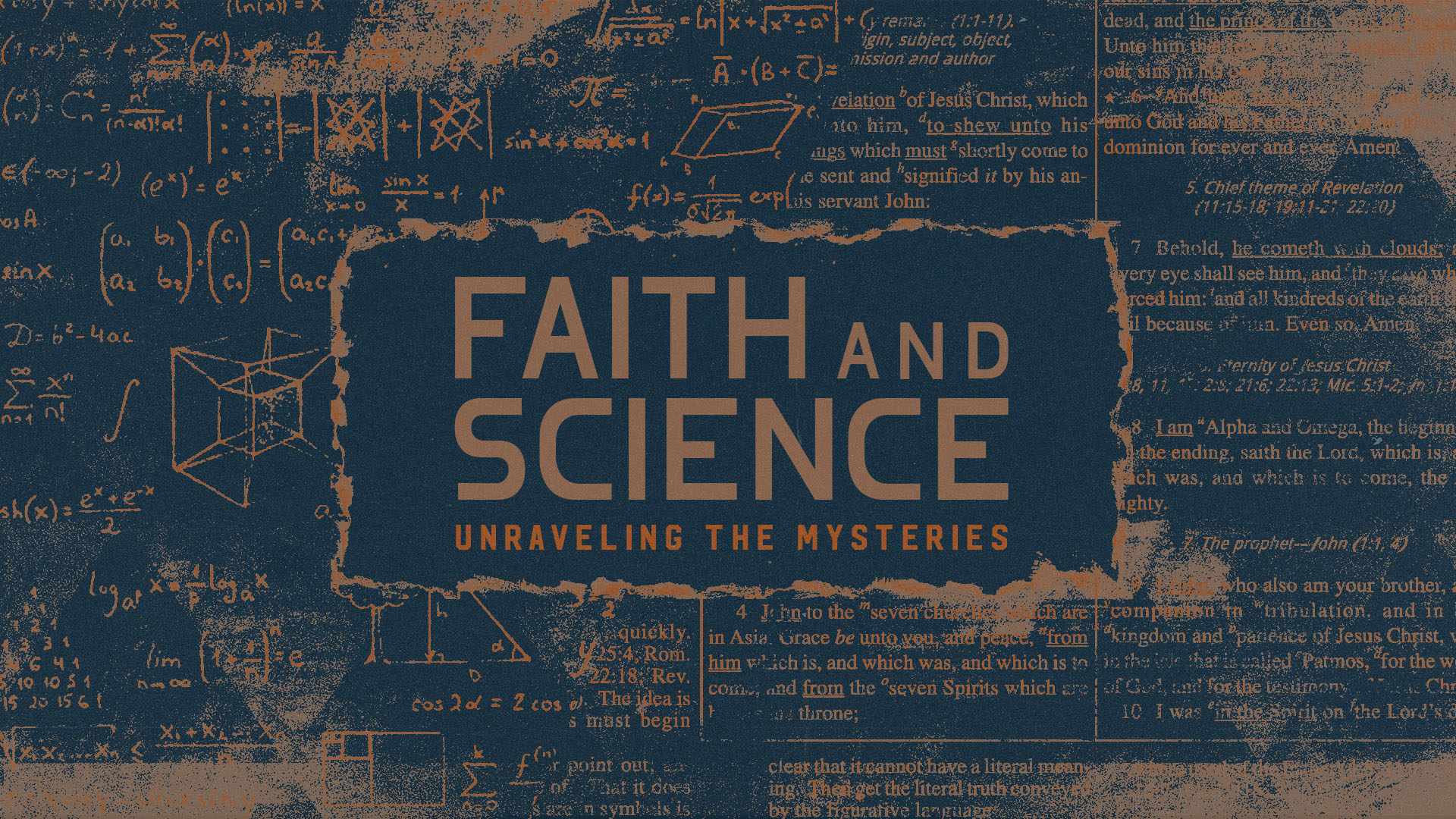 "Faith And Science: Unraveling The Mysteries" Message Series