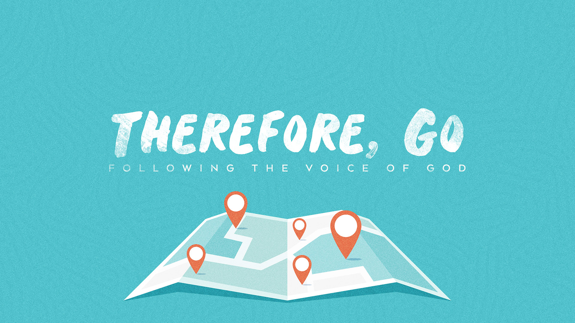 "Therefore, Go: Following The Voice Of God" Message Series