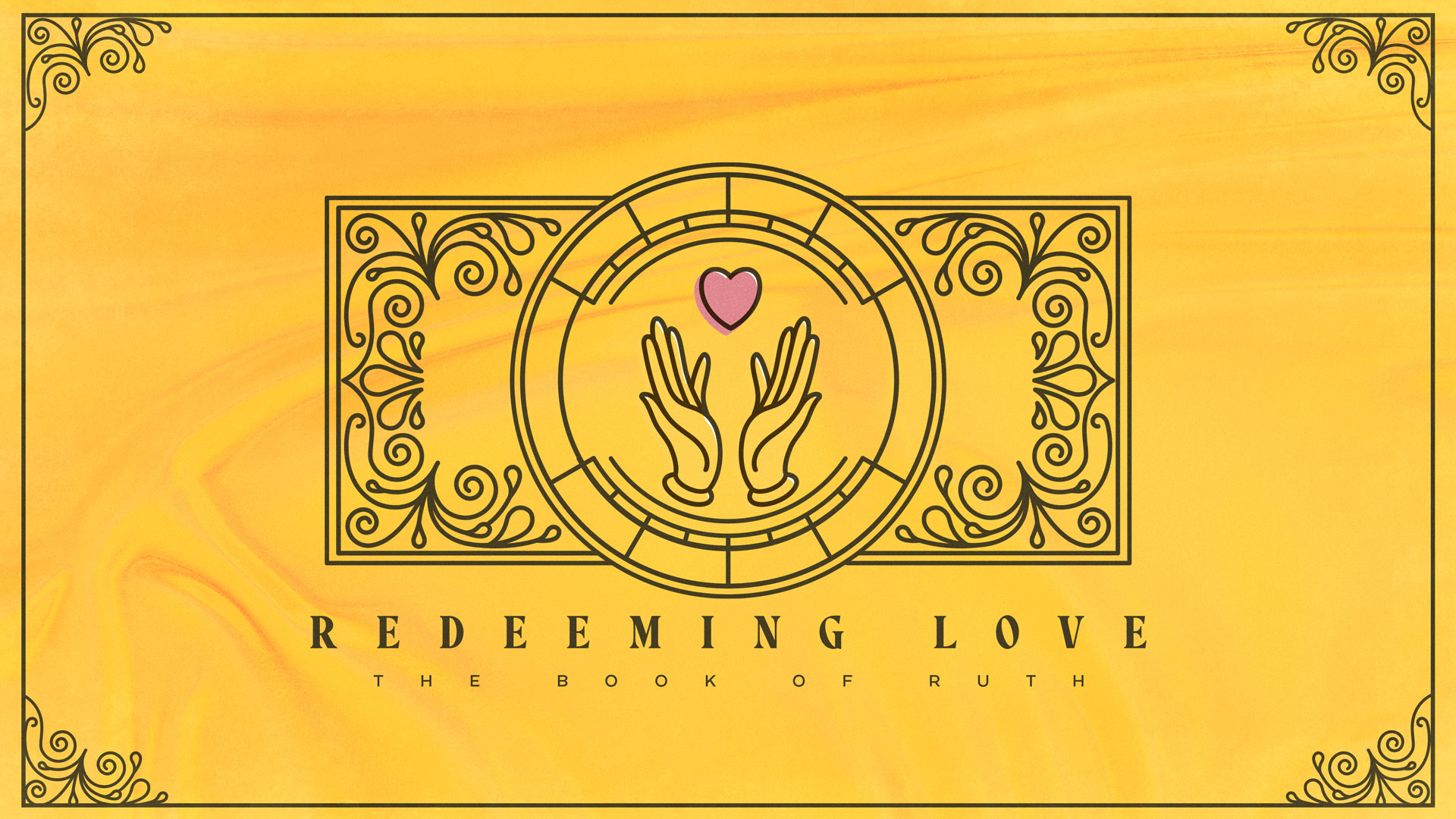 "Redeeming Love: The Book Of Ruth" Message Series