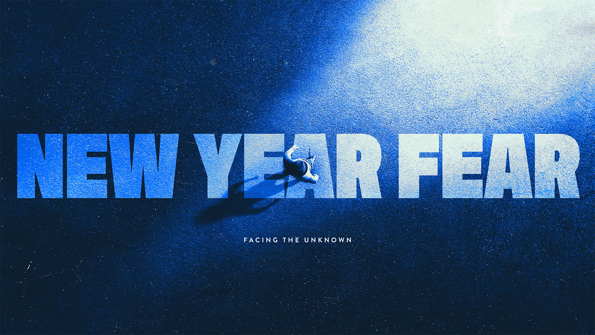 "New Year Fear: Facing The Unknown" Message